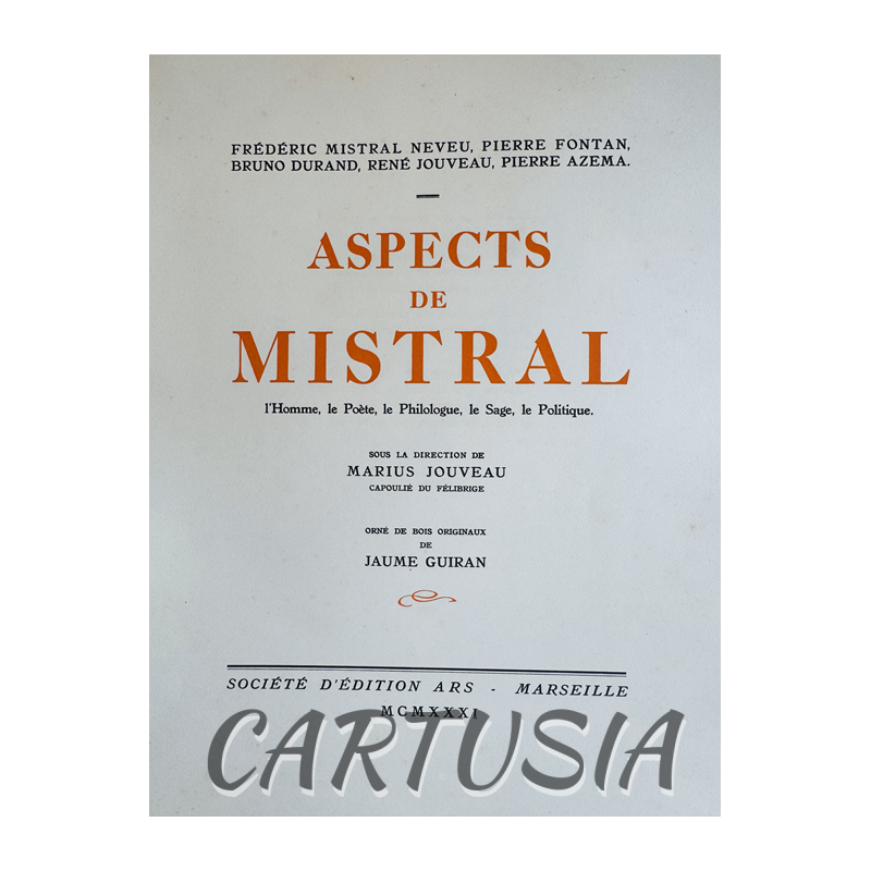 aspects_de_mistral_frederic_mistral_neveu_pierre_fontan_bruno_durand_rene_jouveau_pierre_azema_mille_neuf_cent_trente_et_un