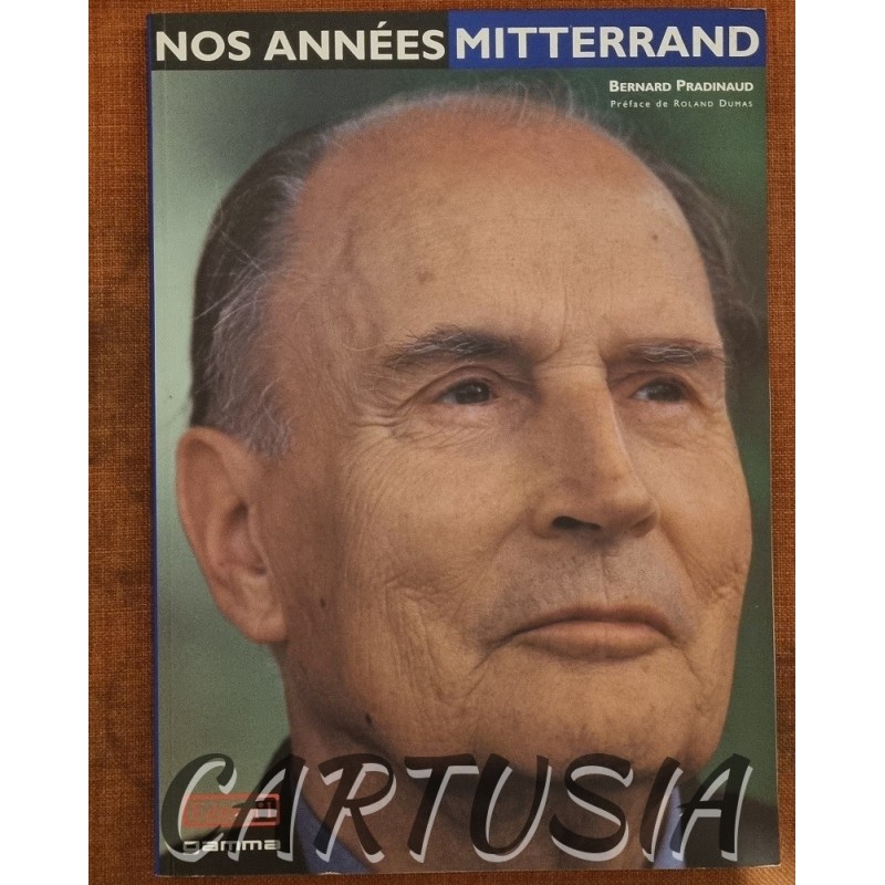 nos_annees_mitterrand_bernard_pradinaud