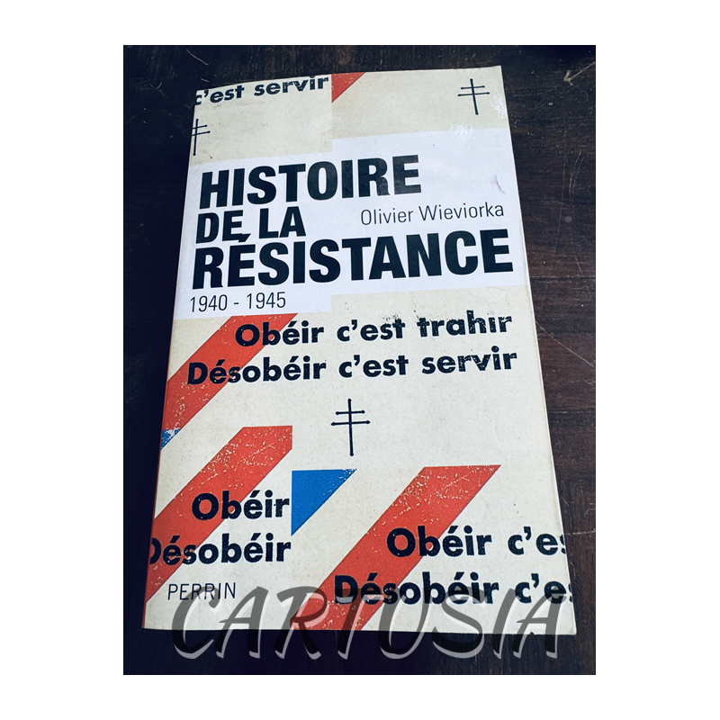 histoire_de_la_resistance_mille_neuf_cent_quarante_mille_neuf_cent_quarante_cinq_olivier_wieviorka