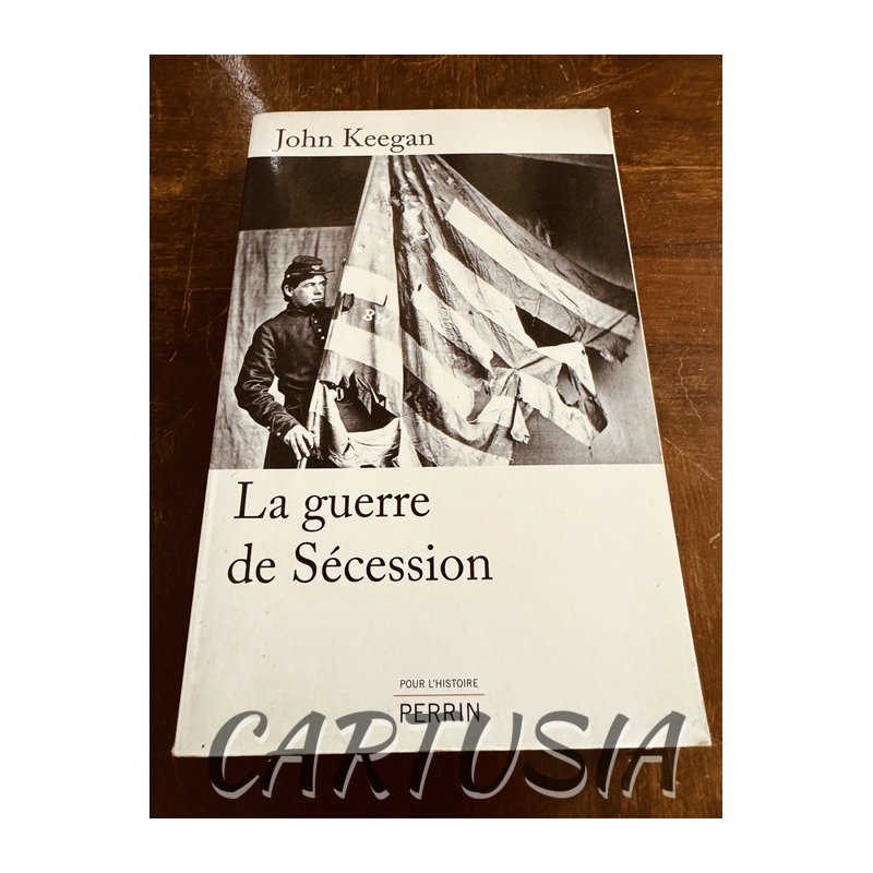 la_guerre_de_secession_john_keegan_deux_mille_onze