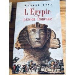 l_egypte_passion_francaise_robert_sole_mille_neuf_cent_quatre_vingt_dix_sept