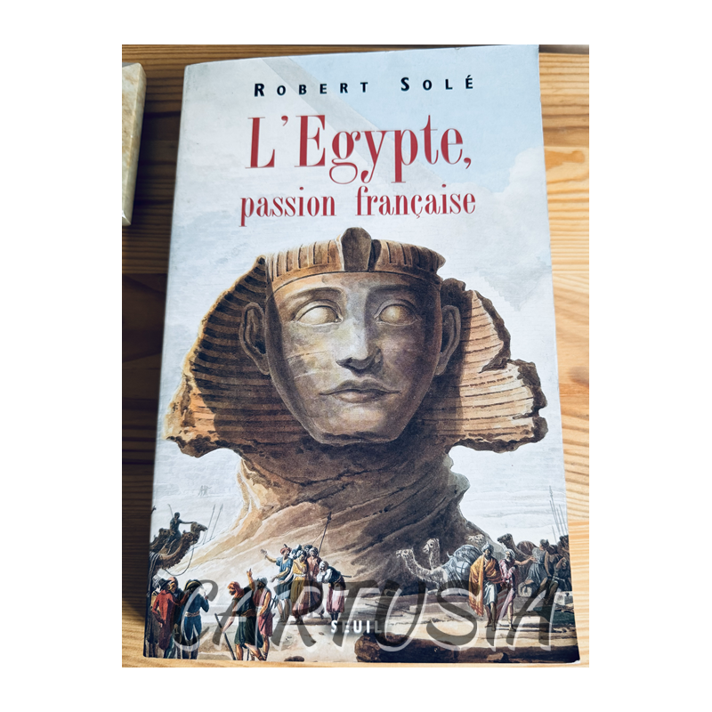 l_egypte_passion_francaise_robert_sole_mille_neuf_cent_quatre_vingt_dix_sept