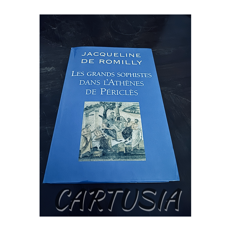 les_grands_sophistes_dans_l_athenes_de_pericles_jacqueline_de_romilly_mille_neuf_cent_quatre_vingt_huit