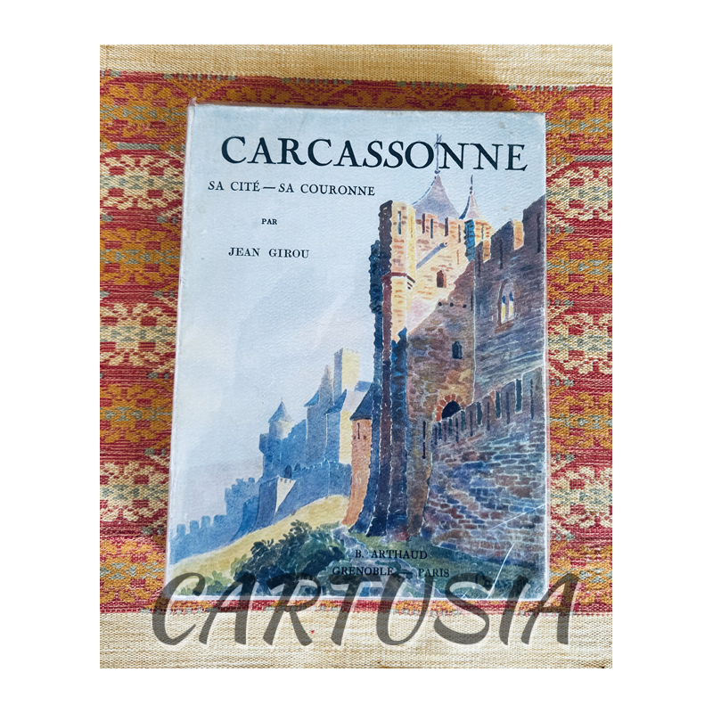 carcassonne_sa_cite_sa_couronne_jean_girou_mille_neuf_cent_quarante_huit