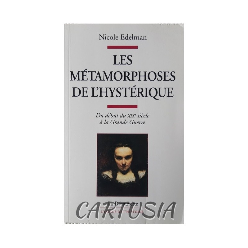 Les_métamorphoses_de_l'hystérique,_Nicole_Edelman