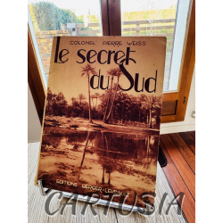 le_secret_du_sud_colonel_pierre_weiss_mille_neuf_cent_trente_sept